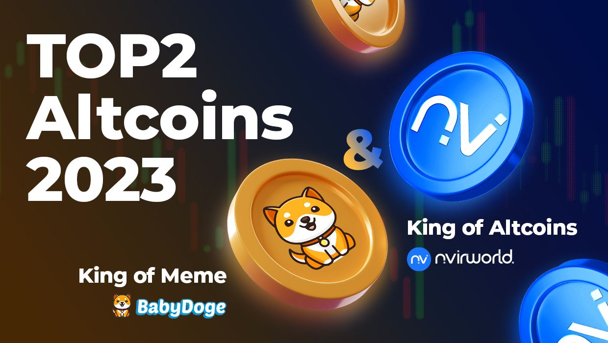 2023万众瞩目Coin新领袖:宝贝狗和NvirWorld领跑模因币及Altcoins市场
